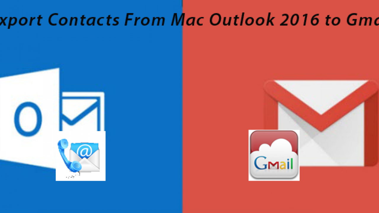 export contacts from gmail to outlook 2016 for mac