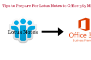 Tips to Prepare For Lotus Notes to Office 365 Migration