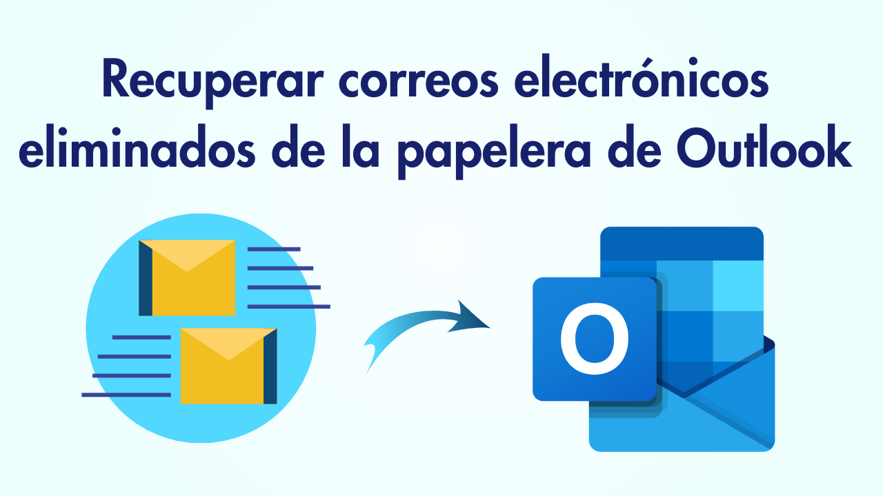 Recuperar Correos Electrónicos Eliminados De La Papelera De Outlook 9316